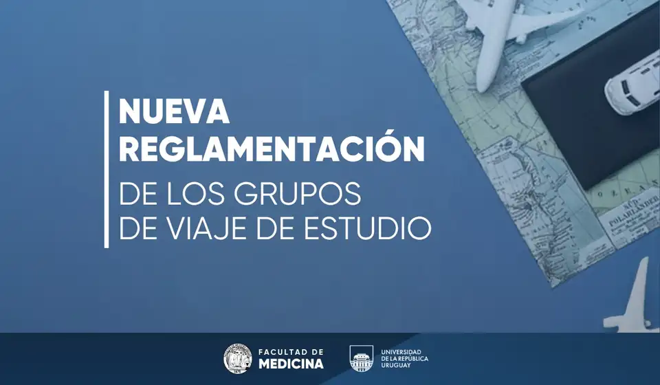 Facultad de Medicina aprueba nueva Reglamentación de Grupos de Viaje de Estudio