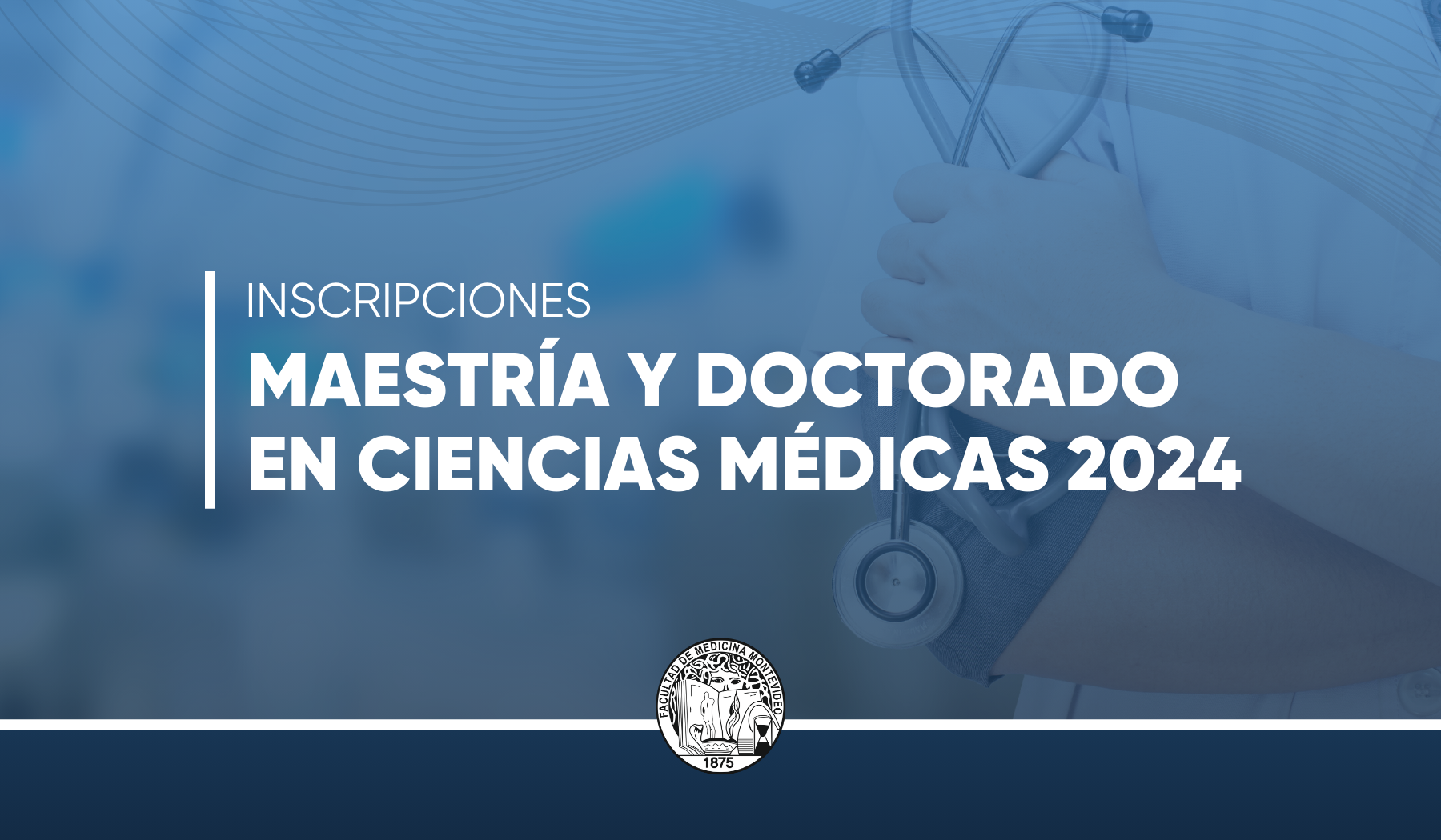 Inscripciones a Maestría y Doctorado en Ciencias Médicas 2024