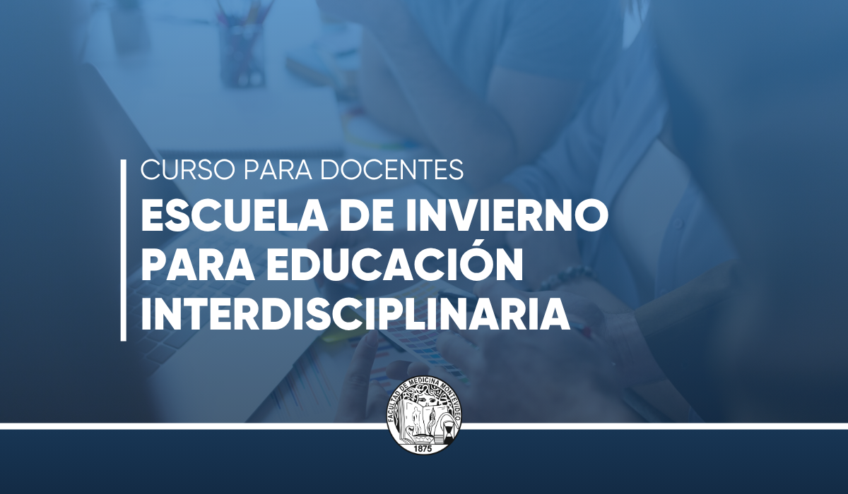 Escuela de Invierno: Educación Interdisciplinaria