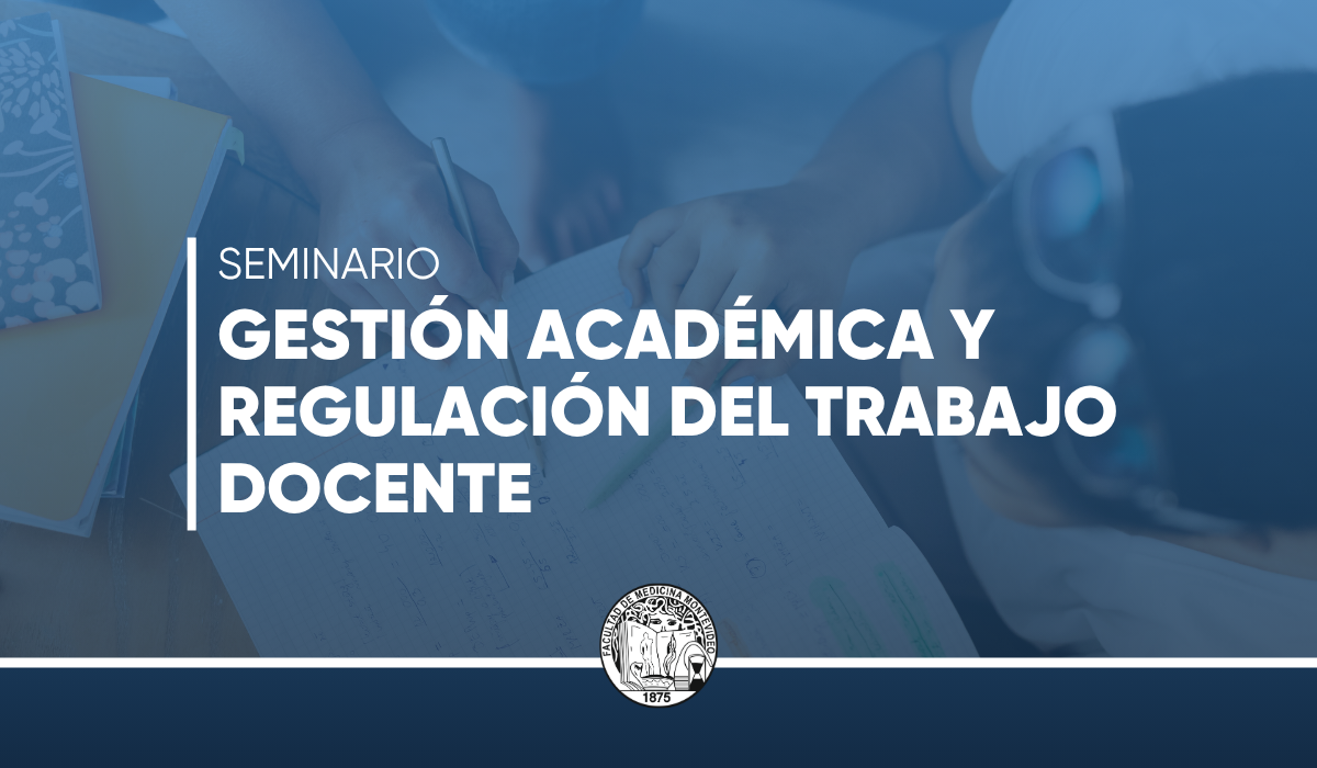 Seminario: Gestión Académica y Regulación del Trabajo Docente