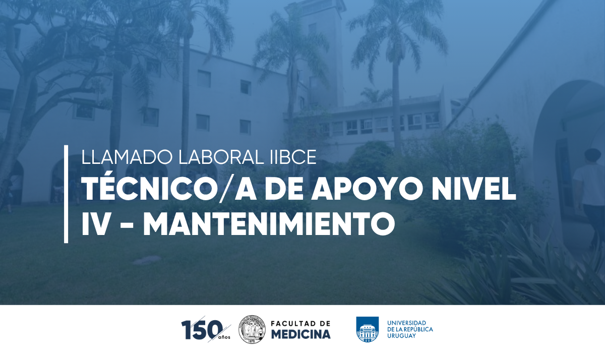 Llamado para técnico/a de apoyo nivel IV para mantenimiento en el IIBCE
