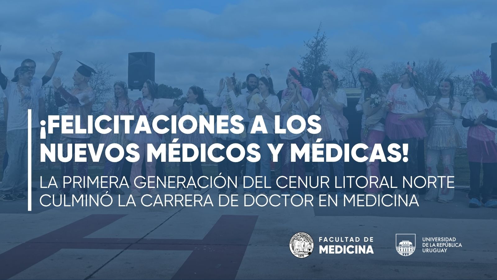 La Facultad de Medicina celebra los primeros egresos de la carrera completa en el Cenur Litoral Norte.