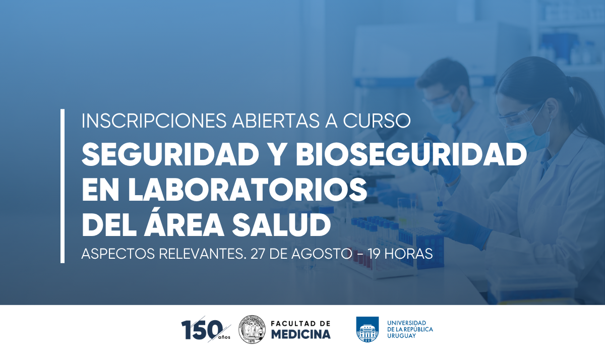 Inscripciones abiertas: «Seguridad y bioseguridad en laboratorios del Área Salud: aspectos relevantes»