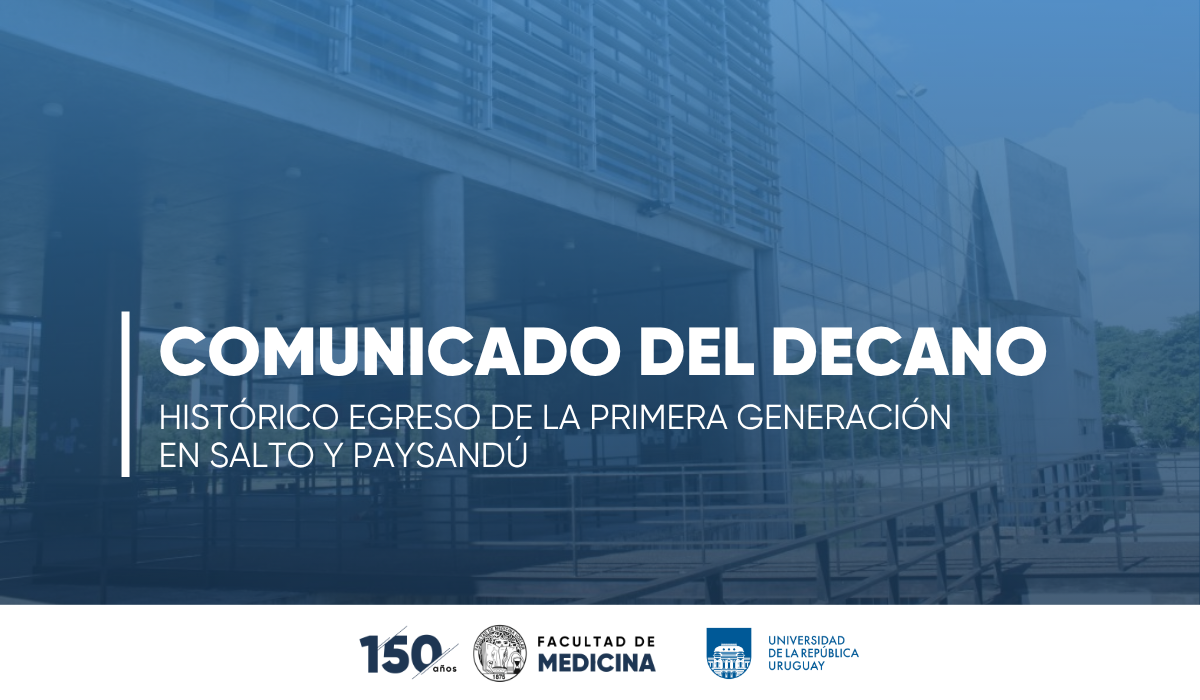 Comunicado del Decano por el histórico egreso en Salto y Paysandú
